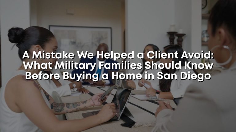 Client success story graphic showing how a real estate team helped a military family avoid a costly home buying mistake, emphasizing expert guidance and informed decisions in San Diego.