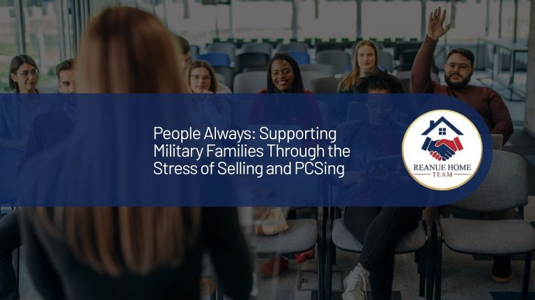 A professional real estate marketing graphic with a central dark blue banner overlay reading People Always Supporting Military Families Through the Stress of Selling and PCSing next to a circular Reanue Home Team logo badge over a background.