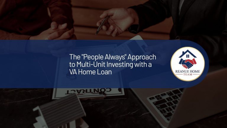 A professional real estate marketing graphic with a central dark blue banner overlay reading, "The People Always Approach to Multi-Unit Investing with a VA Home Loan" next to a circular Reanue Home Team logo badge over a background.