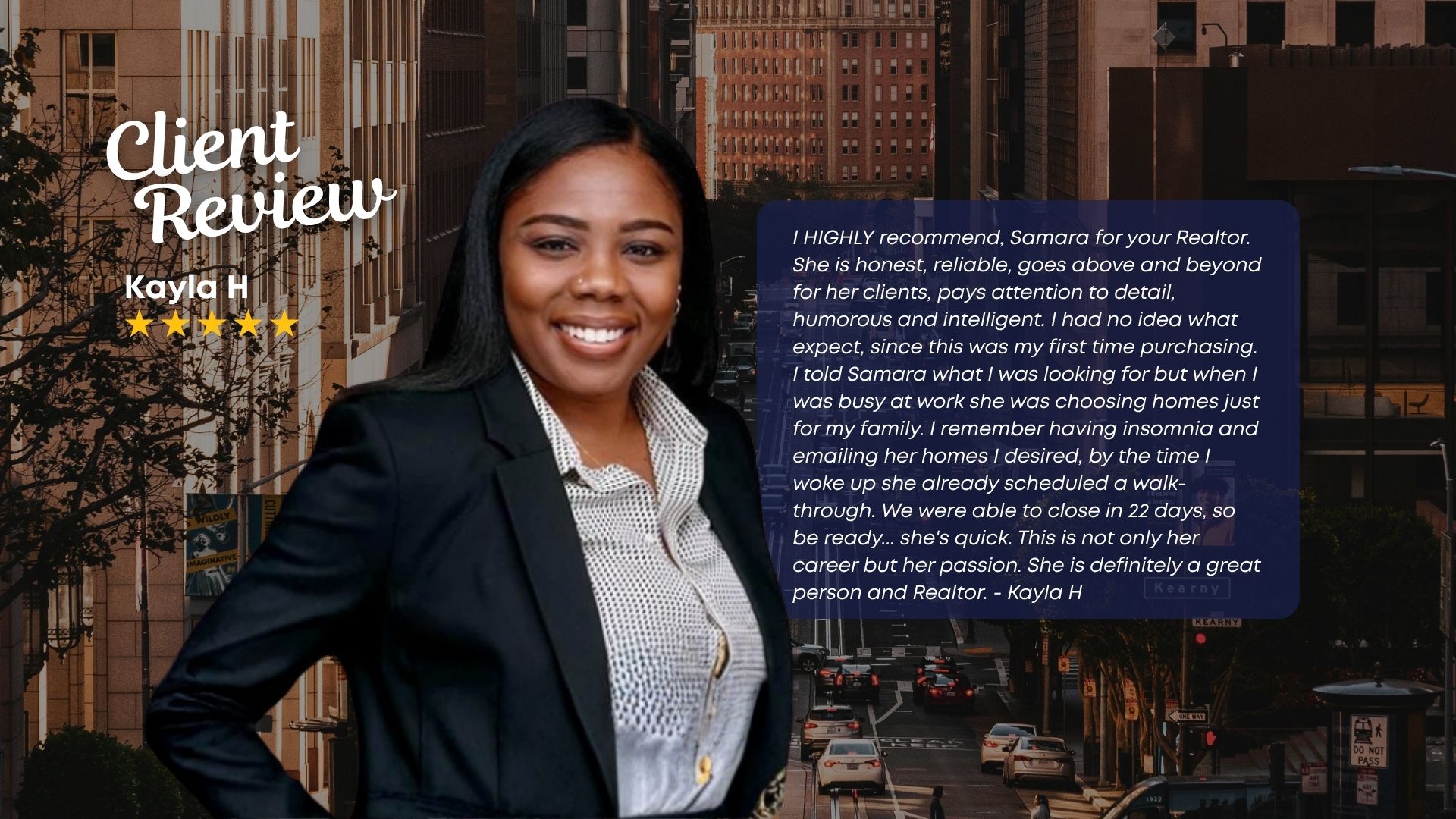 A client review graphic featuring real estate agent Samara in a black blazer next to a testimonial from Kayla H detailing her fast twenty two day closing as a first time homebuyer.