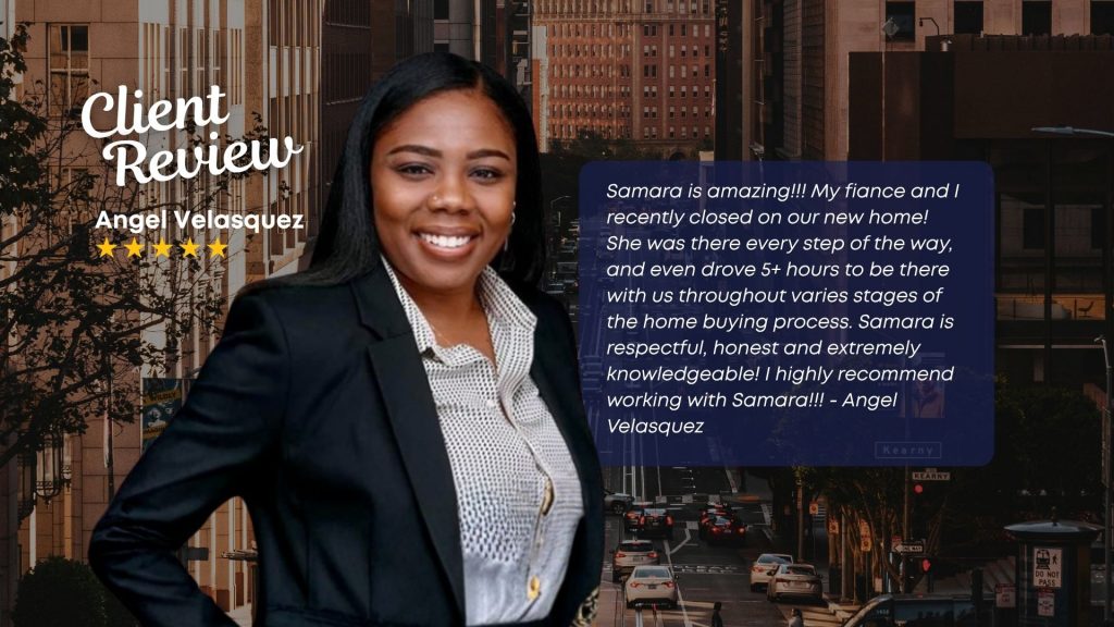 A real estate client testimonial graphic titled Client Review featuring Angel Velasquez smiling in a dark blazer against a downtown street background next to a five star rating and a glowing review praising agent Samara for driving over five hours and providing honest knowledgeable guidance during the homebuying process